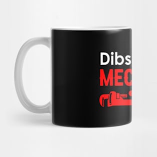 Dibs on the Mechanic Mug